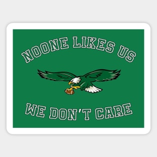 Philadelphia Eagles "Noone Likes Us" [White Text] Magnet